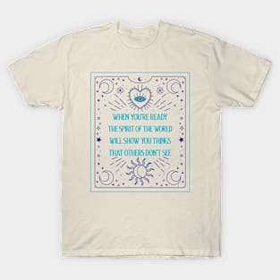 Mystical Quote Spiritual Spirituality T-Shirt